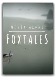 Never Alone - Foxtales (2015/Лицензия) PC