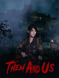 Them and Us: Ultimate Edition (2021) (RePack от FitGirl) PC