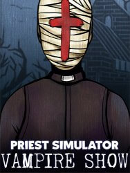 Priest Simulator: Vampire Show - Splendor Set (2024) (RePack от FitGirl) PC