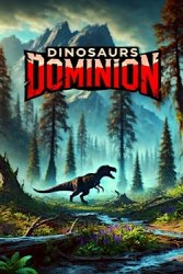 Dinosaurs Dominion (2025/Лицензия) на ПК