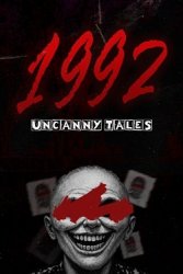 Uncanny Tales: 1992 (2025) - RePack от FitGirl
